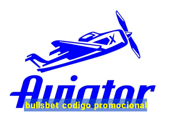 bullsbet codigo promocional